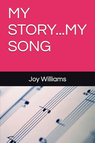 MY STORY...MY SONG: Notes From the Scale of My Life