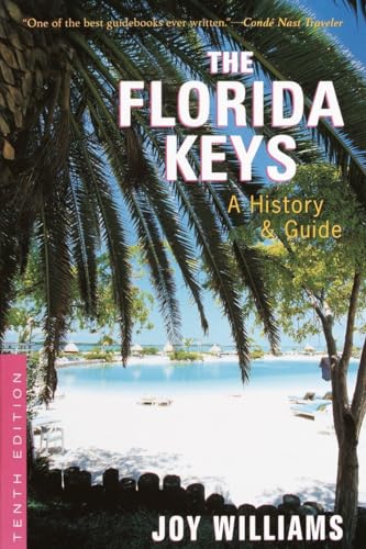 The Florida Keys: A History & Guide Tenth Edition von Random House Trade Paperbacks