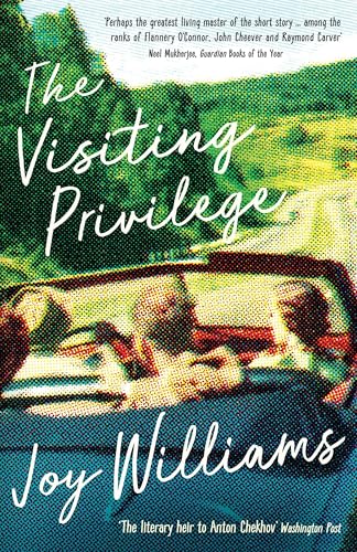 The Visiting Privilege: Joy Williams