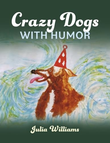 Crazy Dogs with Humor von Bookbaby