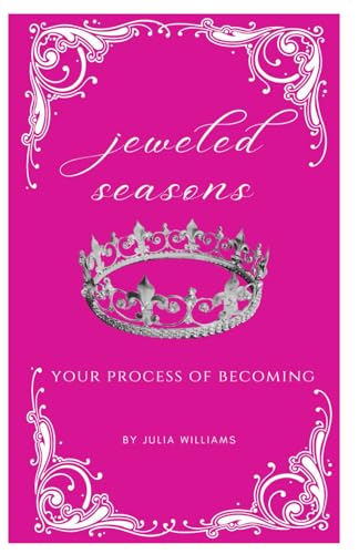 Jeweled Seasons: Your Process of Becoming von Independently published