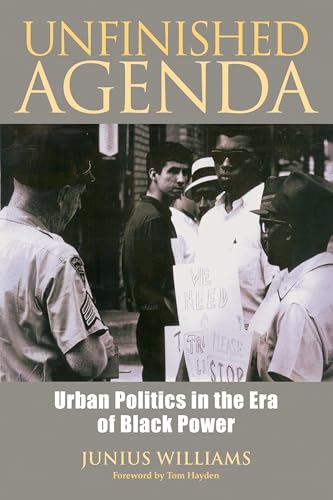 Unfinished Agenda: Urban Politics in the Era of Black Power Unfinished Agenda: Urban Politics in the Era of Black Power von North Atlantic Books