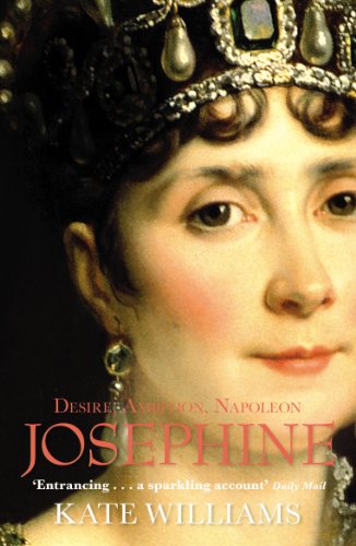 Josephine: Desire, Ambition, Napoleon von Arrow