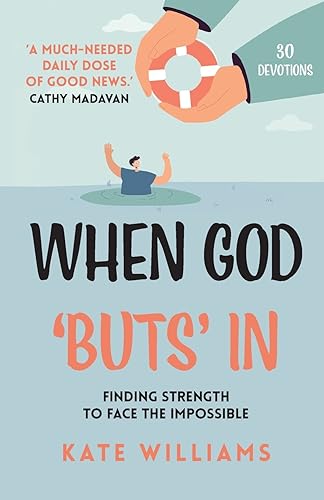 When God Buts In: Finding Strength to Face the Impossible von Authentic Media