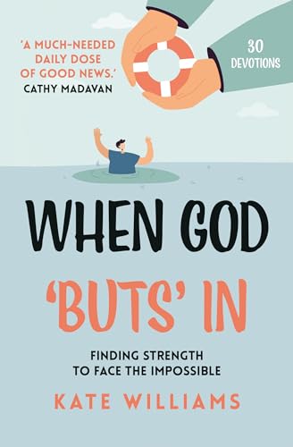 When God Buts In: Finding Strength to Face the Impossible von Authentic Media