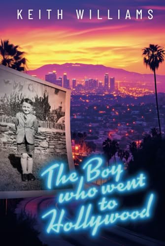 THE BOY WHO WENT TO HOLLYWOOD von Independently published