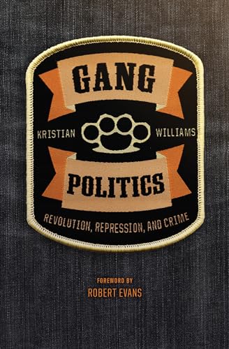 Gang Politics: Revolution, Repression, and Crime