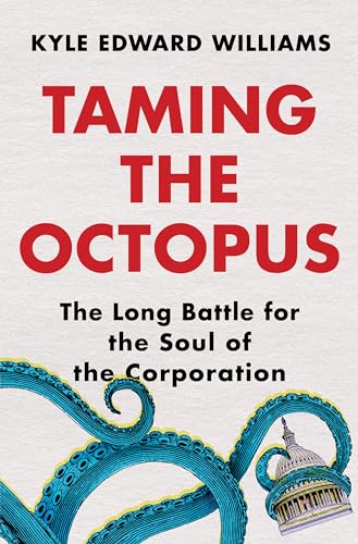Taming the Octopus: The Long Battle for the Soul of the Corporation von WW Norton & Co