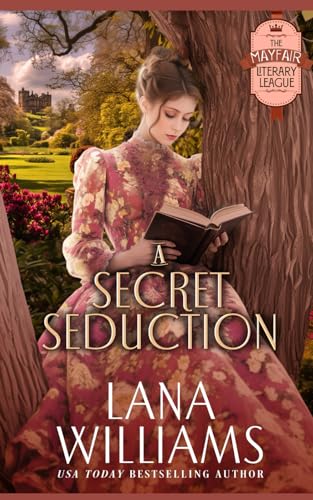 A Secret Seduction (The Mayfair Literary League, Band 8) von Independently published