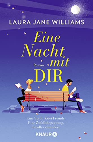 Eine Nacht mit dir: Roman | Eine Stadt. Zwei Fremde. Eine Zufallsbegegnung, die alles verändert | Romantischer Liebesroman mit britischem Humor