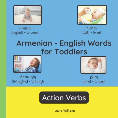 Armenian - English Words for Toddlers - Action Verbs: 9782494614161 (Bilingual Books for Children (English-Armenian), Band 3) von Williams Books