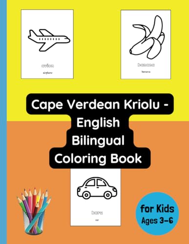 Cape Verdean Kriolu - English Bilingual Coloring Book for Kids Ages 3 - 6 (Bilingual Books for Children (English-Cape Verdean Kriolu), Band 5) von Independently published