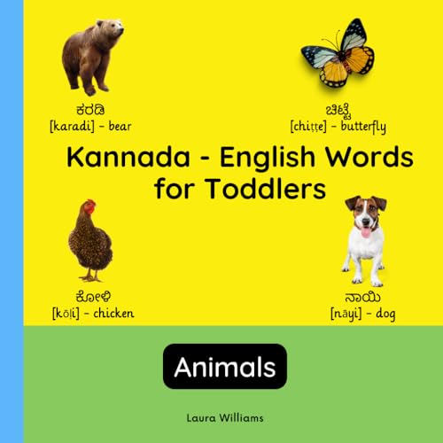 Kannada - English Words for Toddlers - Animals: Teach and Learn Kannada For Kids and Beginners | Bilingual Picture Book with English Translations ... Books for Children (English-Kannada), Band 4) von Independently published