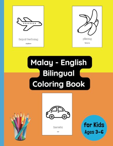 Malay - English Bilingual Coloring Book for Kids Ages 3 - 6 (Bilingual Books for Children (English-Malay), Band 5) von Independently published