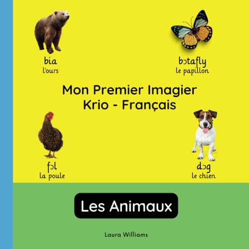 Mon Premier Imagier Krio-Français, Les Animaux: Apprendre le Krio pour Enfants et Débutants - Livre Bilingue Illustré en Krio avec Traductions ... pour Enfants (Français-Krio), Band 4) von Independently published