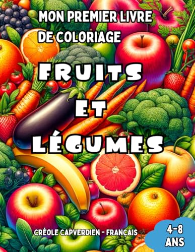 Mon Premier Livre de Coloriage Créole Capverdien - Français | Animaux: Livre de Coloriage Bilingue avec Traductions Françaises pour Enfants de 4 à 8 ... Enfants (Français-Créole Capverdien), Band 7) von Independently published