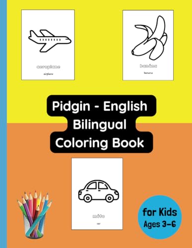 Pidgin - English Bilingual Coloring Book for Kids Ages 3 - 6 (Bilingual Books for Children (English-Pidgin), Band 5) von Independently published