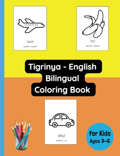 Tigrinya - English Bilingual Coloring Book for Kids Ages 3 - 6 (Bilingual Books for Children (English-Tigrinya), Band 5) von Independently published