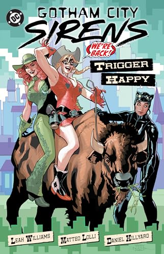 Gotham City Sirens: Trigger Happy von Dc Comics