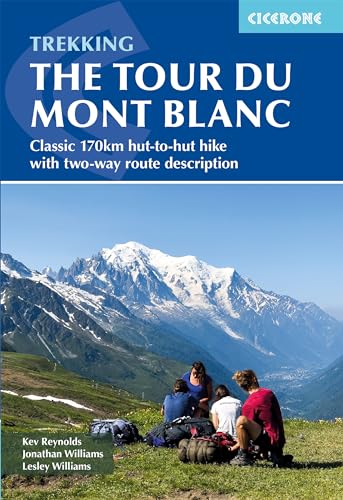 Trekking the Tour du Mont Blanc: Classic 170km hut-to-hut hike with two-way route description (Cicerone guidebooks) von Cicerone Press Limited