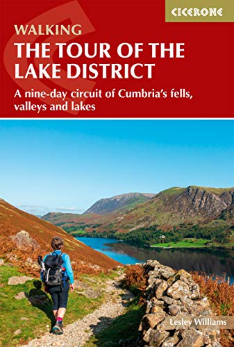 Walking the Tour of the Lake District: A nine-day circuit of Cumbria's fells, valleys and lakes (Cicerone guidebooks)