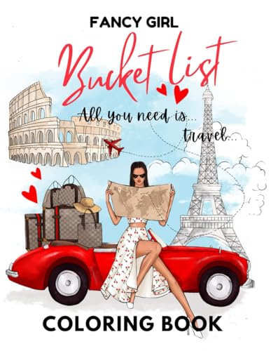 A Fancy Girl Travel Bucket List Coloring Book: Trendy Outfits, Iconic Destinations, Stunning Architecture, and a Lavish Jet-Set Lifestyle. 35+ Unique ... Dream, Relax, Color, and Plan Your Next Trip! von Independently published