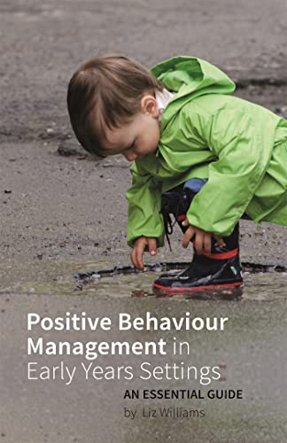 Positive Behaviour Management in Early Years Settings: An Essential Guide von Jessica Kingsley Publishers