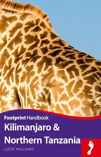 Kilimanjaro & Northern Tanzania (Footprint Handbook) von Footprint Handbooks