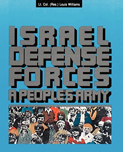 The Israel Defense Forces:: A People's Army von Authors Choice Press