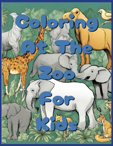 Coloring At The Zoo For Kids von Independently published