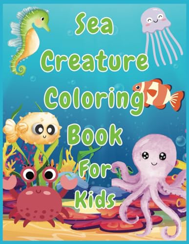 Sea Creature Coloring Book For Kids von Independently published