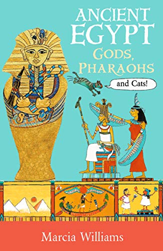 Ancient Egypt: Gods, Pharaohs and Cats! von WALKER BOOKS