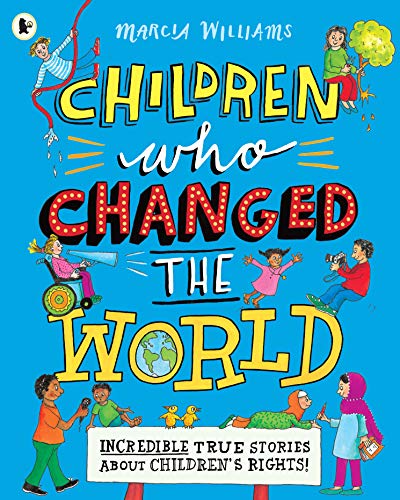 Children Who Changed the World: Incredible True Stories About Children's Rights! von WALKER BOOKS