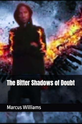 The Bitter Shadows of Doubt von Independently published