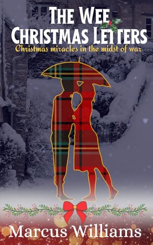 The Wee Christmas Letters: Christmas miracles in the midst of war von Williams & Co Publishing, LLC