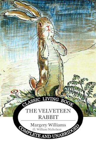 The Velveteen Rabbit The Velveteen Rabbit von Living Book Press