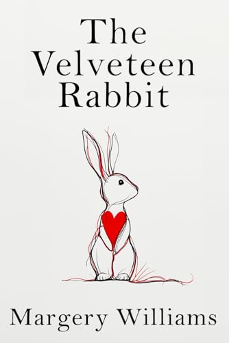 The Velveteen Rabbit The Velveteen Rabbit von Independently published