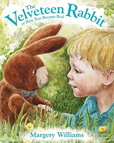 The Velveteen Rabbit: or How Toys Become Real