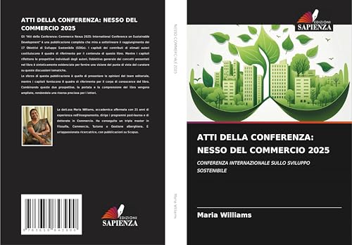 ATTI DELLA CONFERENZA: NESSO DEL COMMERCIO 2025: CONFERENZA INTERNAZIONALE SULLO SVILUPPO SOSTENIBILE von Edizioni Sapienza