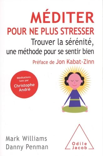 Méditer pour ne plus stresser NE: Trouver la sérénité, une méthode pour se sentir bien von JACOB