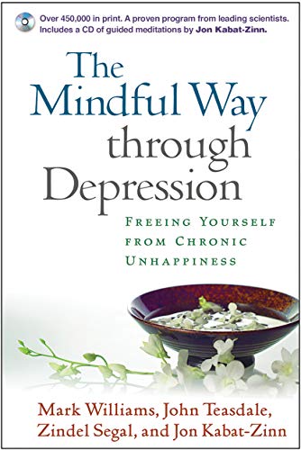 The Mindful Way through Depression, First Edition, Paperback + CD-ROM: Freeing Yourself from Chronic Unhappiness von The Guilford Press
