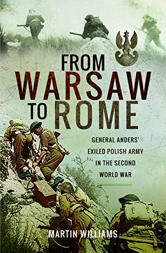 From Warsaw to Rome: General Anders' Exiled Polish Army in the Second World War