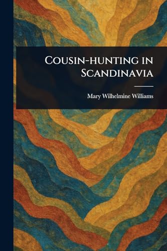 Cousin-hunting in Scandinavia von Anson Street Press