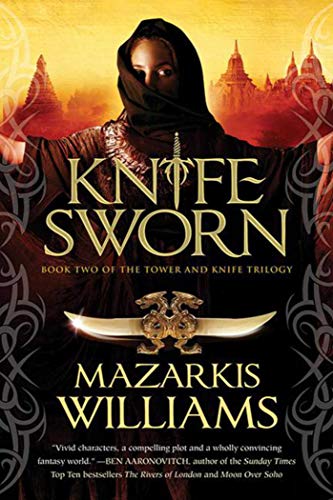 Knife Sworn (Tower and Knife Trilogy, Band 2)