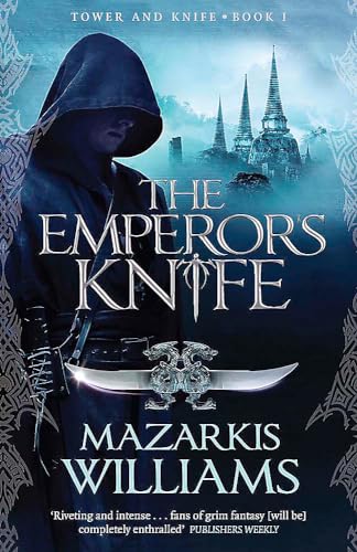 The Emperor's Knife: Tower and Knife Book I (Tower and Knife Trilogy) von Jo Fletcher Books