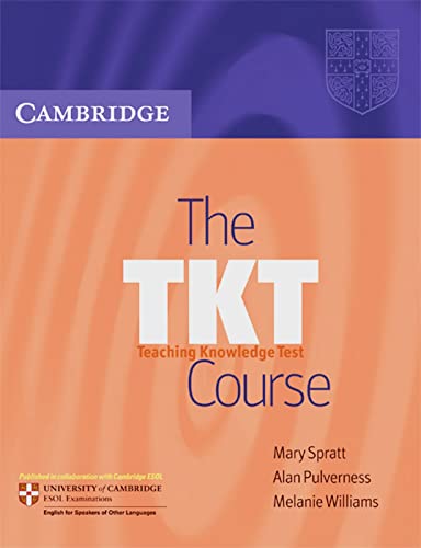 The TKT Course: Teaching Knowledge Test: A preparation course for the Teaching Knowledge Test