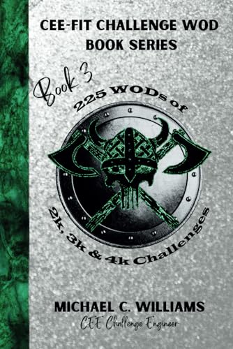 Book 3 225 WODs of 2k, 3k & 4k Challenges (CEE-FIT CHALLENGE WOD BOOK SERIES) von Bella's Book Press LLC
