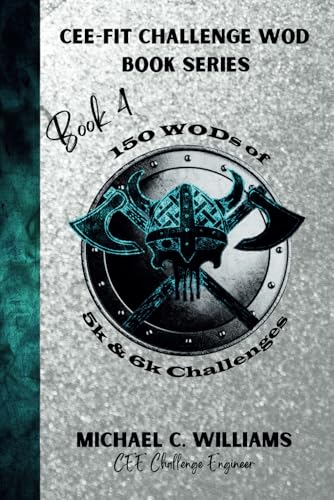 Book 4 150 WODs of 5k & 6k Challenges (CEE-FIT CHALLENGE WOD BOOK SERIES) von Bella's Book Press LLC