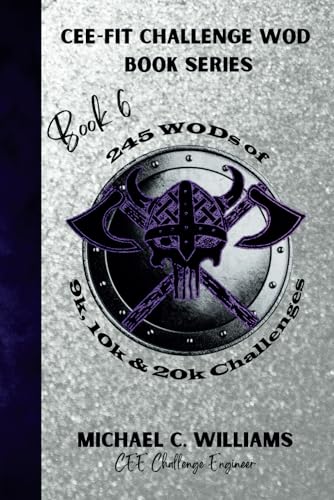 Book 6 245 WODs of 9k, 10k & 20k Challenges (CEE-FIT CHALLENGE WOD BOOK SERIES) von Bella's Book Press LLC