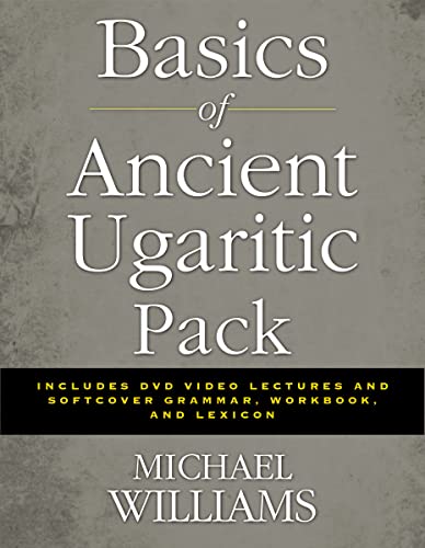 Basics of Ancient Ugaritic Pack: Includes DVD Video Lectures and Softcover Grammar, Workbook, and Lexicon (A Sing-along Book)